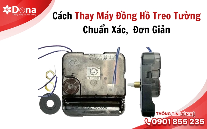 Cách Thay Máy Đồng Hồ Treo Tường Chuẩn Xác, Đơn Giản