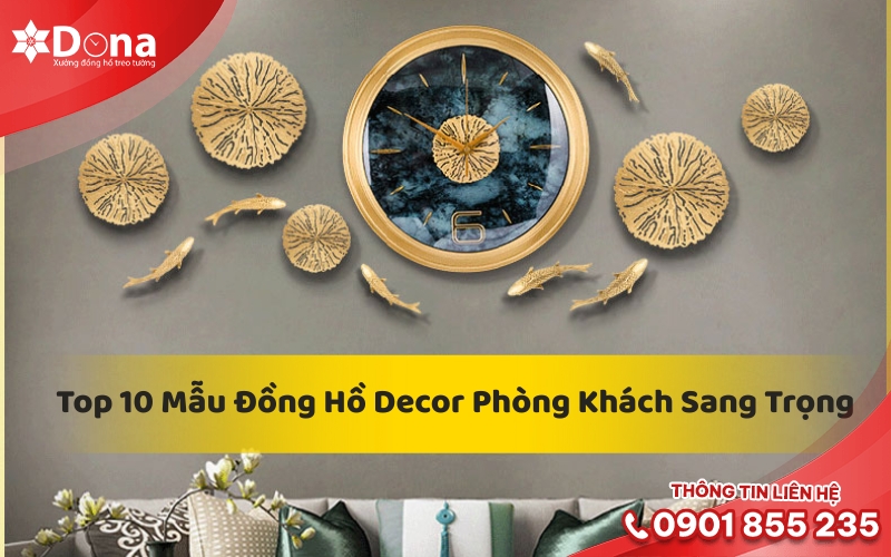 Top 10 Mẫu Đồng Hồ Decor Phòng Khách Sang Trọng Top 10 Mẫu Đồng Hồ Decor Phòng Khách Sang Trọng