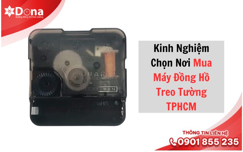 Kinh Nghiệm Chọn Nơi Mua Máy Đồng Hồ Treo Tường TPHCM